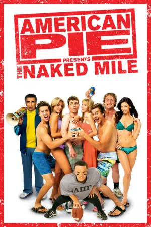 American Pie Presents: The Naked Mile 2006 Poster