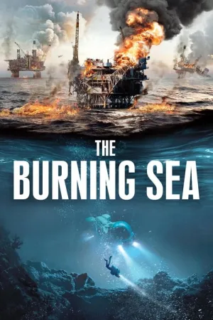 The Burning Sea 2021 Poster